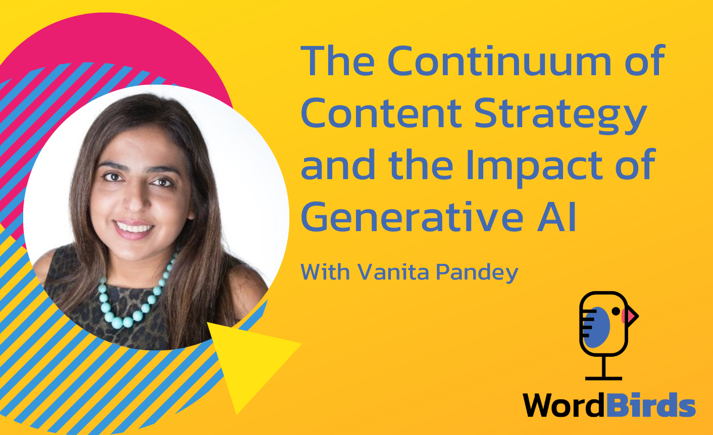 On a yellow background with a headshot of Vanita Pandey on the left, the title reads "The Continuum of Content Strategy and the Impact of Generative AI."